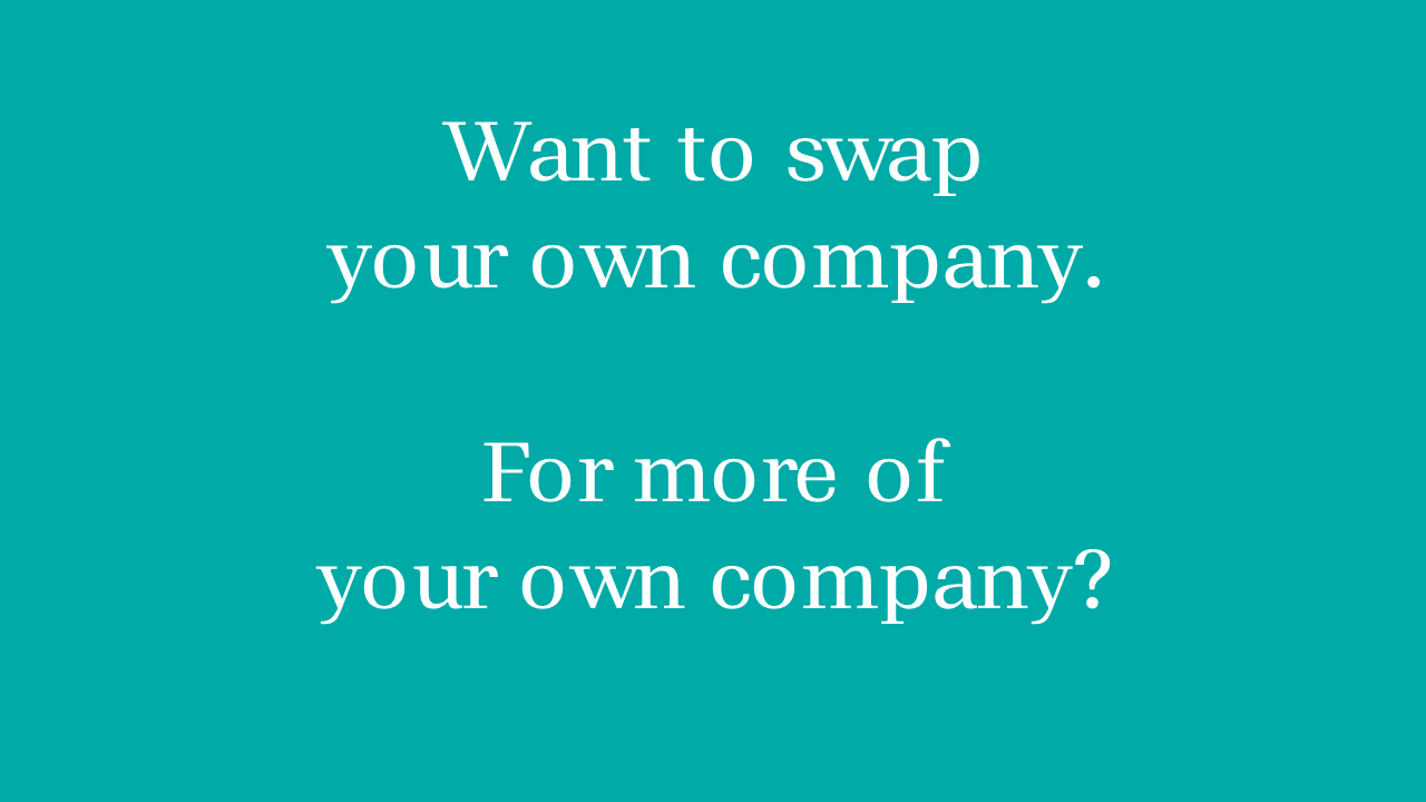 Want to swap your own company